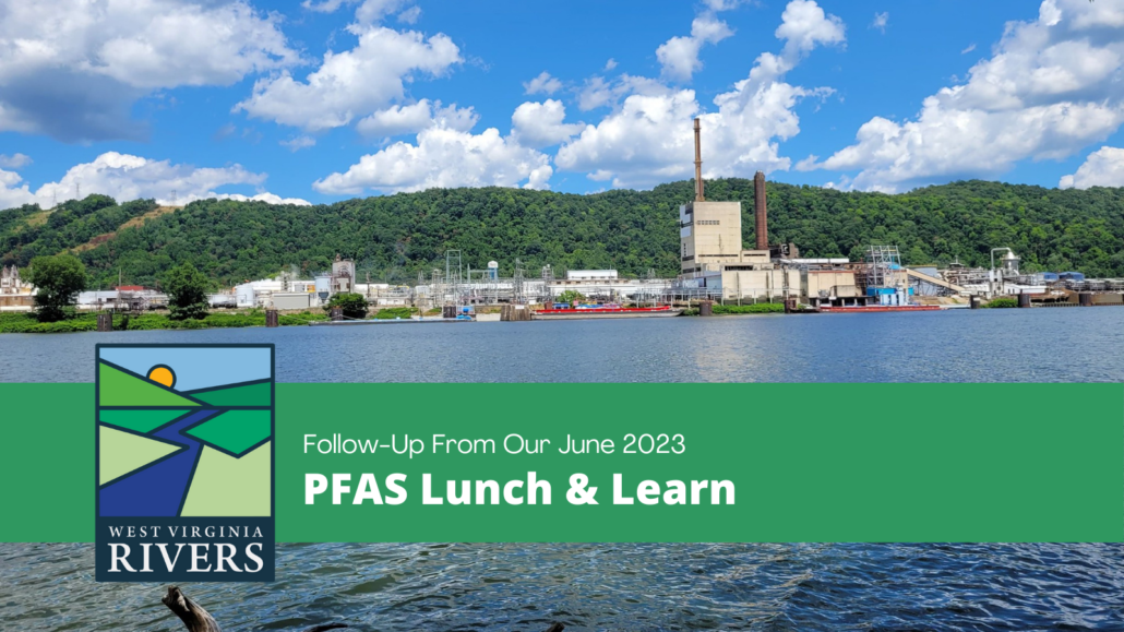 Graphic for WV River's 2023 PFAS Lunch & Learn Follow-Up. There is an image of a river and an industrial plant on the edge of the river.